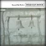 Dead Can Dance - Toward The Within