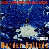 Nick Cave - Murder Ballads